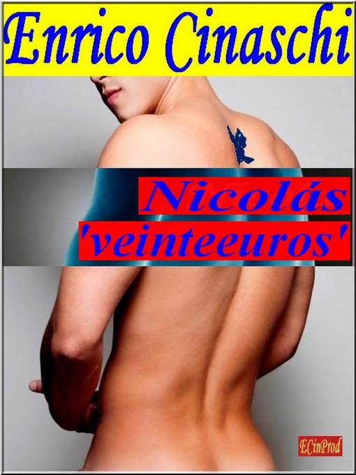 Title details for Nicolas'veinteuros' by Enrico Cinaschi - Available